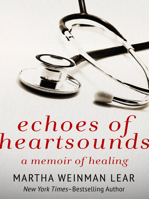 Title details for Echoes of Heartsounds by Martha Weinman Lear - Available
